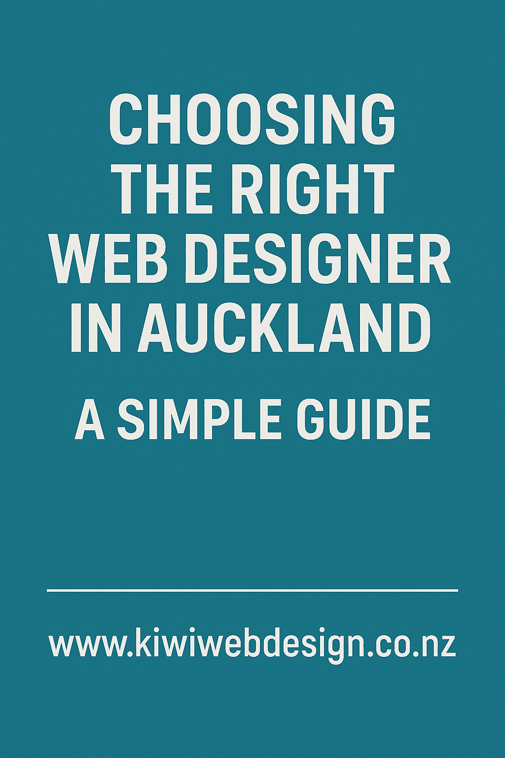 Choosing the Right Web Designer in Auckland: A Simple Guide